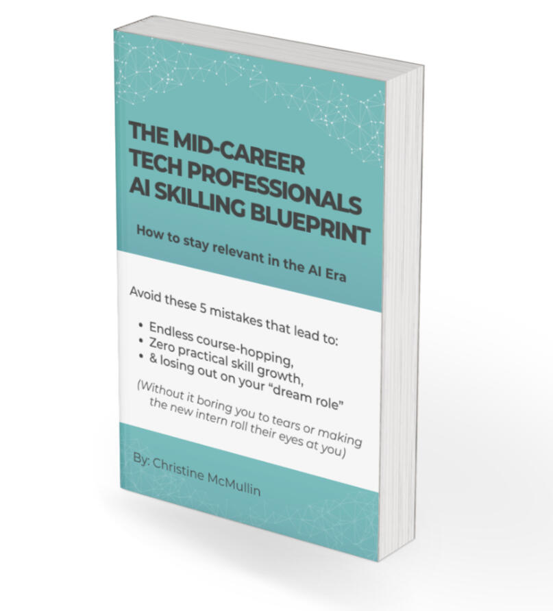 The mid-career tech professionals ai skilling blueprint a book that shows the title and how to avoid mistakes that lead to endless course hopping, zero practical skill growth, and losing out on your dream role